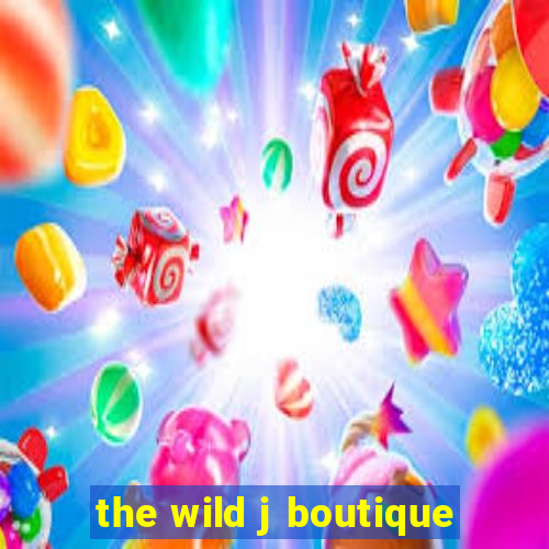 the wild j boutique